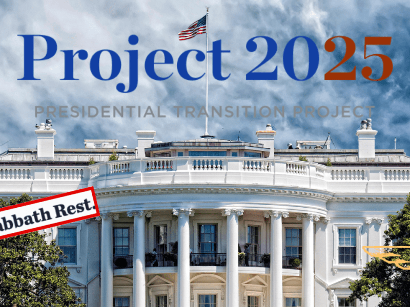 Presidential ‘Project 2025’ Lays Down Policy & Agenda For ‘Sabbath Rest’ Laws For Next Conservative President In The White&nbsp;House